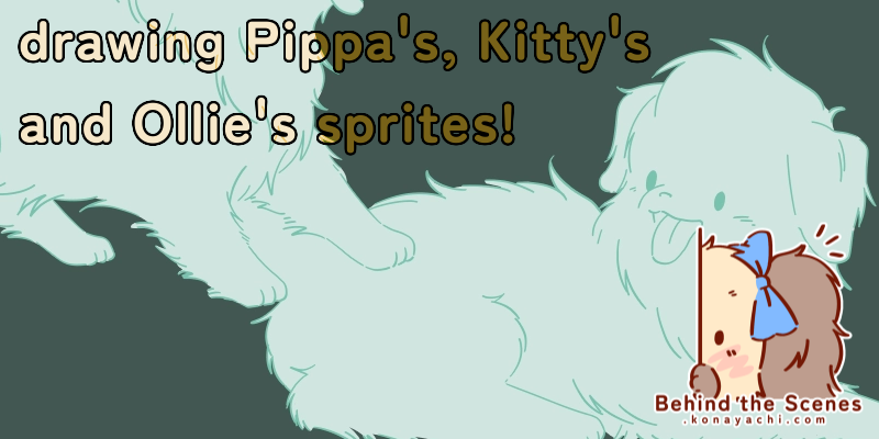 (2243) Drawing Pippa's, Kitty's and Ollie's sprites!