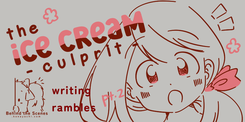 (2167) The Ice Cream Culprit writing rambles 2