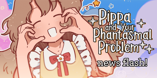 Pippa and Your Phantasmal Problem is now available in Chinese (v1.4.5) + The Storyteller Festival participation!